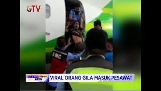 Viral! Video Evakuasi Paksa Orang Gila Masuk Pesawat, Petugas Bandara Benarkan Kejadian - BIP 13/08