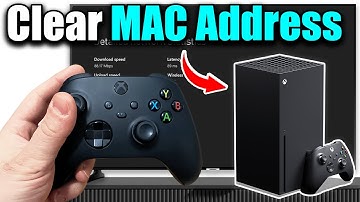 How to Clear MAC Address or Enter Manually on Xbox Series X/S/One