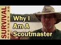 Why I Am A Scoutmaster