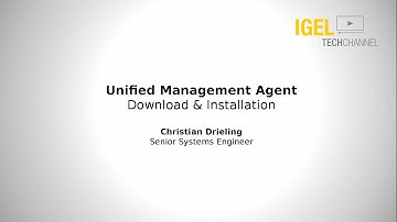 IGEL TechChannel - Unified Management Agent for Windows 7 Installation - EDU-02-001