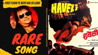 First Floor Pe Rehti Hai Ek Ladki | HAVELI (1985) | Bappi Lahiri RARE SONG |@SwapanDas