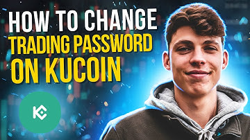 How to Change Trading Password on KuCoin