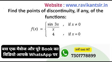 Find the points of discontinuity, if any, of the functions: f(x) = sin3x/x, if x≠0 & 4, if x=0
