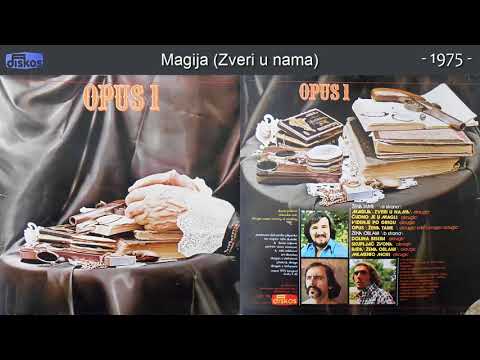Opus (6) — Opus 1 - Magija Zveri u nama - (Audio 1975)