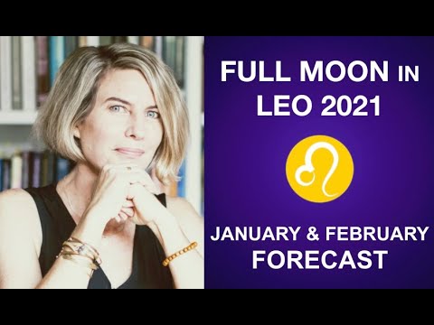 FULL MOON LEO 2021: JANUARY & FEBRUARY ASTROLOGY FORECAST - YouTube