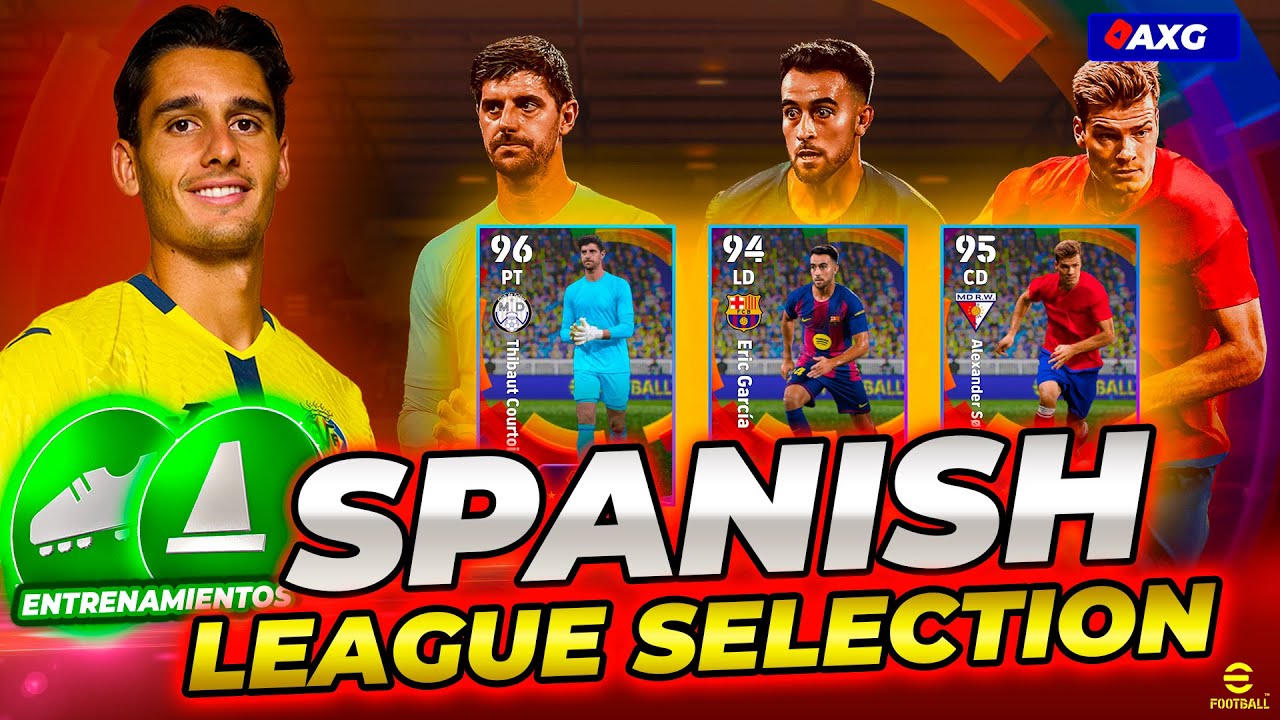 Spanish League Selection eFootball! 🔴 LIVE eFootball 🔴 AXG