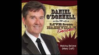 Daniel O'Donnell (Live In Nashville Encore) - Making Believe (Mary Duff)