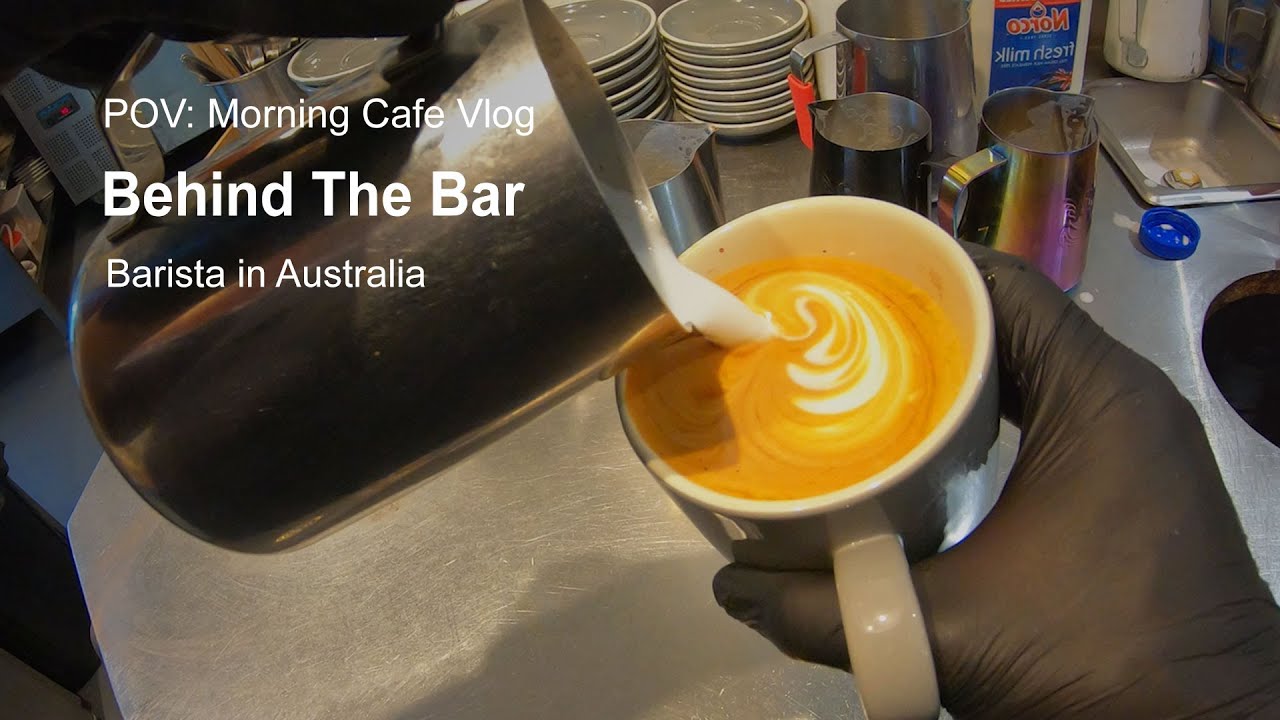 POV: Morning Cafe Vlog | Behind the Bar with a Barista in Australia ...