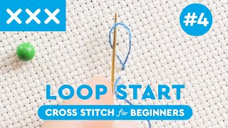 CROSS STITCH Loop Start Beginners GUIDE | Cross Stitch Series 4