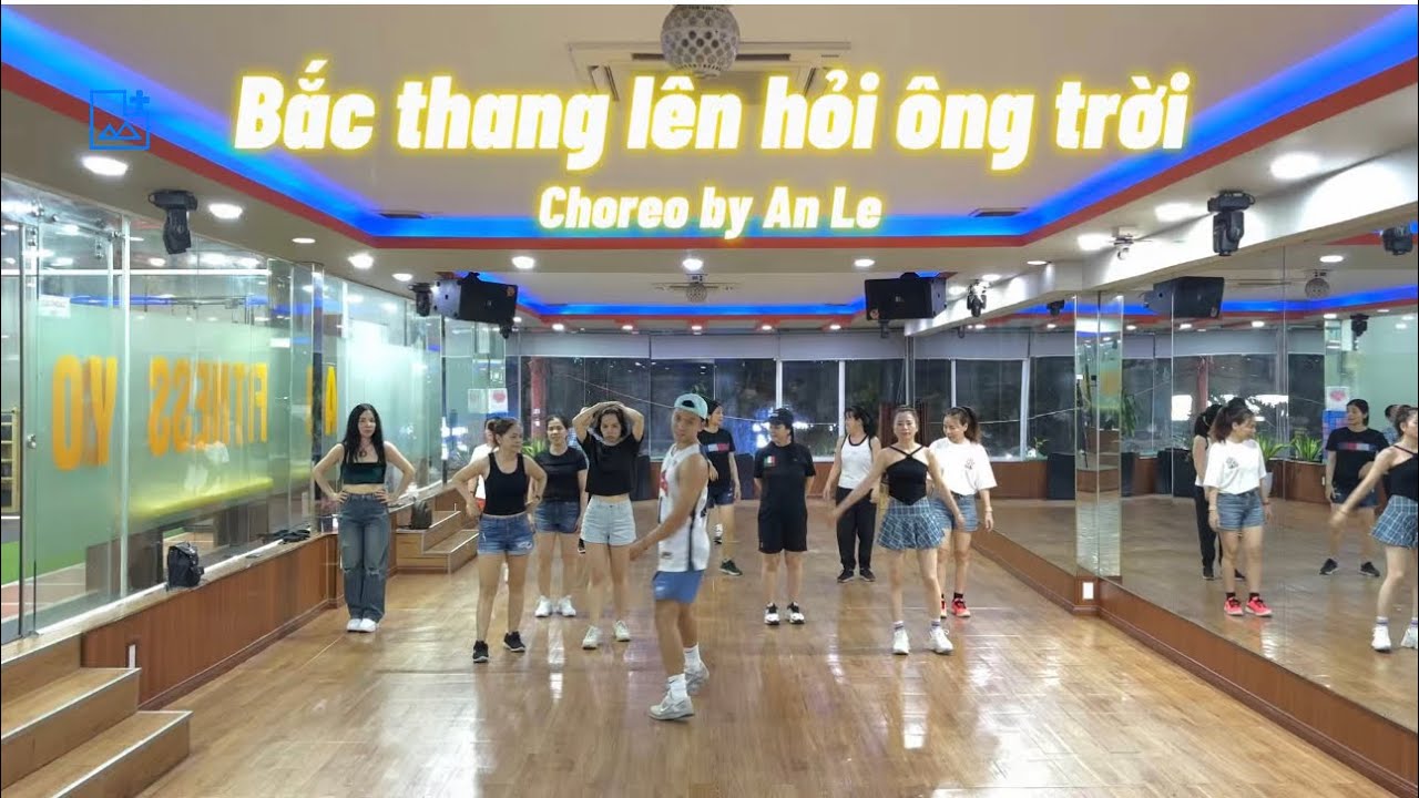 BẮC THANG LÊN HỎI ÔNG TRỜI | EM XINH SAY HI| Choreo by Dance Fitness with An Le