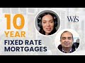 10 Year Fixed Rate Mortgages | Pros & Cons | Your Questions Answered!