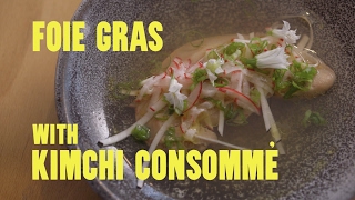 Chef Ludo Lefebvre&#39;s Foie Gras with Kimchi Consomme