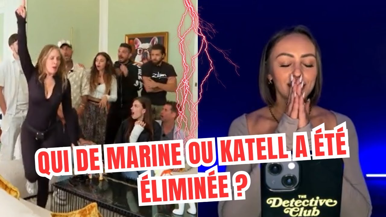 Élimination surprise dans The Detective Club : MARINE OU KATEL, QUI A ...