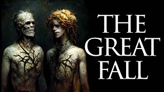 The Great Fall : Adam \& Eve (Many Don’t Know This)