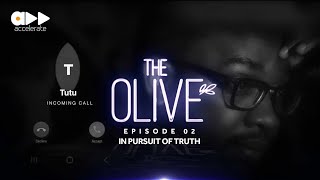 The Olive : In Pursuit of Truth (Episode 2)