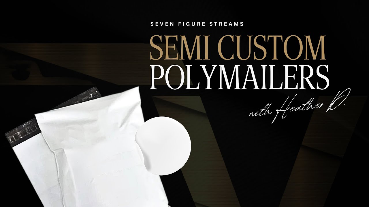 Quick, Easy & Affordable Semi Custom Poly Mailers | The Seven Figure Sis