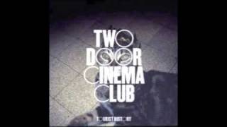 Two Door Cinema Club- What You Need (Redlight Remix)