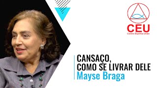 Palestra - Mayse Braga - Cansaço: como se livrar dele