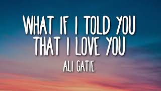 Ali Gatie   What If I Told You That I Love You Dope Lyrics