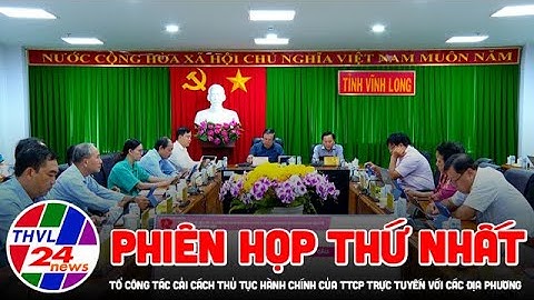 Phiên họp thứ nhất tổ công tác cải cách thủ tục hành chính của TTCP trực tuyến với các địa phương