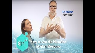 How to Use the NanoPen by Skin Moderne