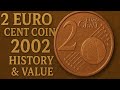 The Story Behind the 2 Euro Cent Coin (2002) – History & Value Explained”@CoinAgeEra #money