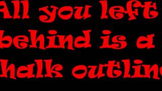 Chalk Outline - Three Days Grace (Lyrics)