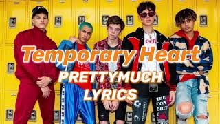 PRETTYMUCH - Temporary Heart (Lyrics)