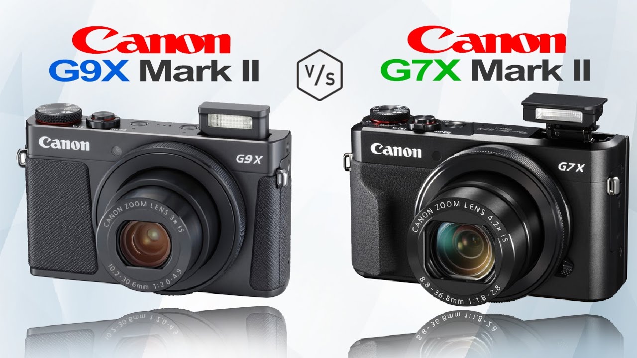 Canon g9 mark. Canon g9x. Canon g9x Mark II. Canon 7x Mark 2. Canon POWERSHOT g9 Mark II И Canon POWERSHOT g7 x Mark II.