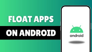How To Make An Android App Float On Android screenshot 5