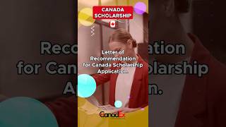 What You Should Know About Letter of Recommendation for Canada Scholarship Application.