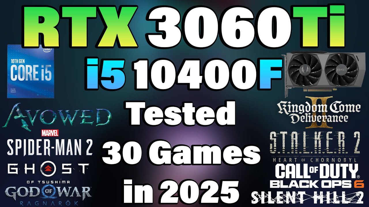 i5 10400F + RTX 3060Ti - Tested 30 Games in 2025 - YouTube