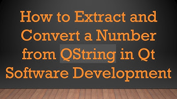 How to Extract and Convert a Number from QString in Qt Software Development