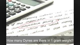 How many Dynes are there in 1 gram weight?