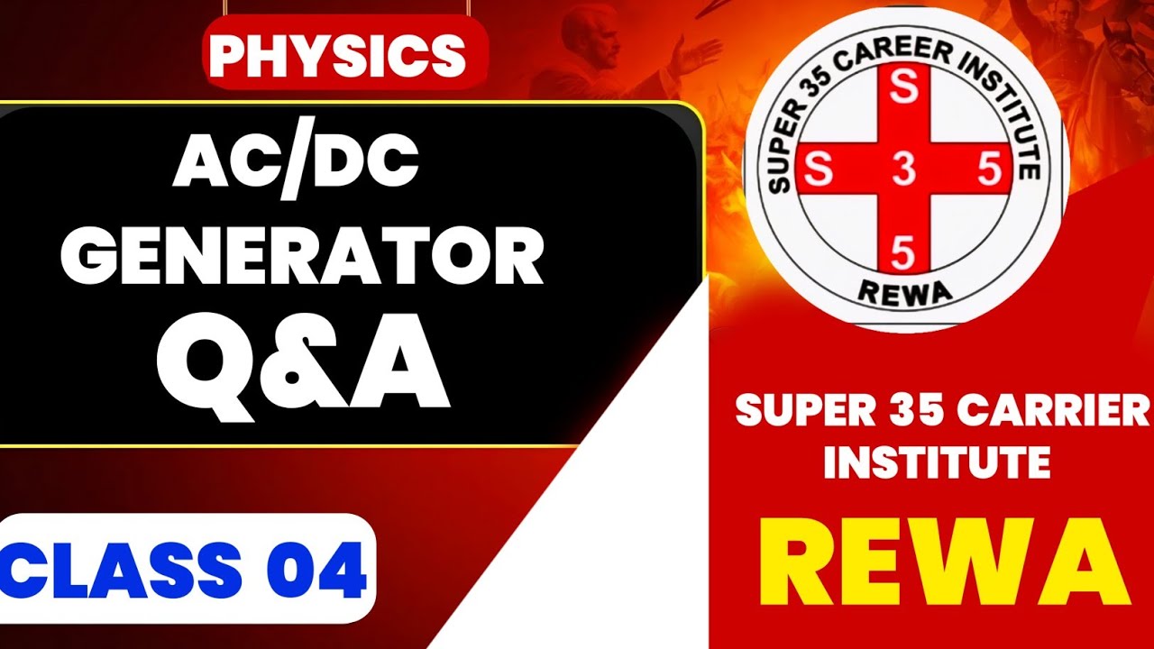 AC and DC Generator Questions Answers | Physics By Rakesh Sir | Super 35 Carrier Institute Rewa Neet