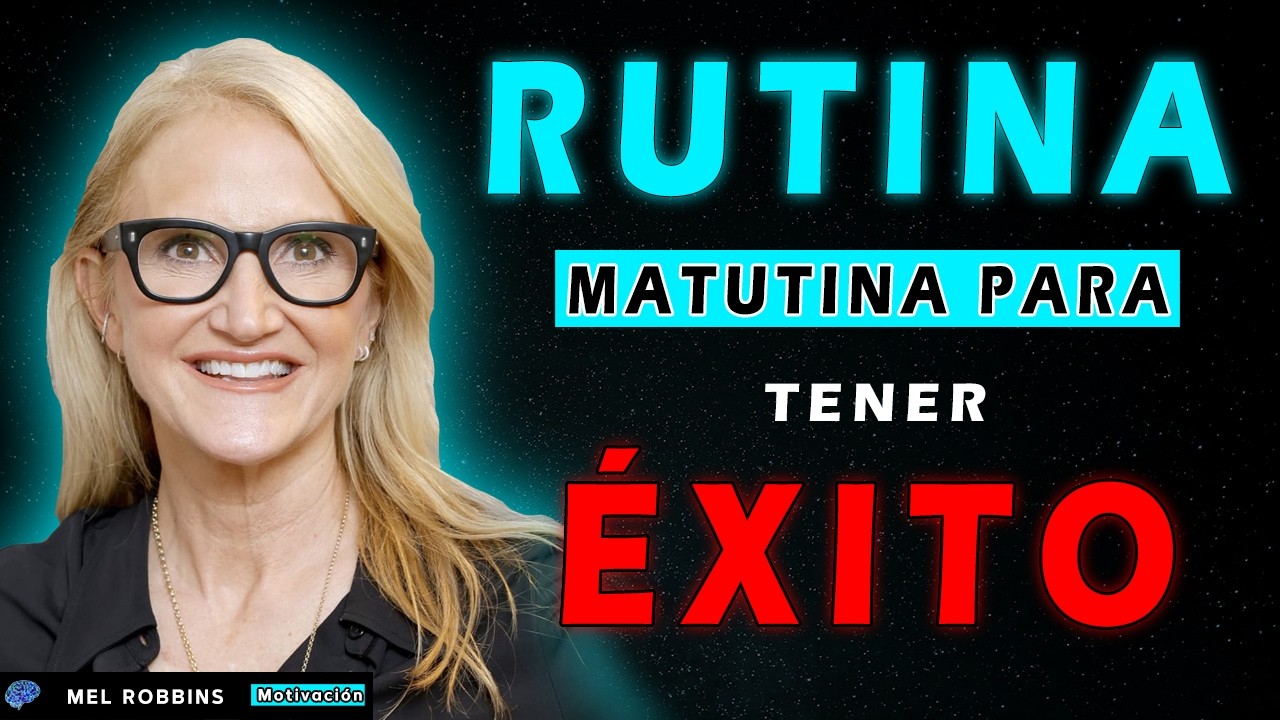 La Mañana Que Cambiará Tu Vida Mel Robbins Revela el Secreto del Éxito 🚀