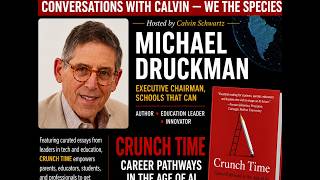 MICHAEL DRUCKMAN; CRUNCH TIME Career Pathways in the Age of AI; Education & Future of Work; ‘Schools Crunch Time Is Coming Preparing For The Ucsb Academic Calendar
