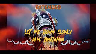 Let Me Down Slowly by Alec Benjamin extended (SPEED UP)