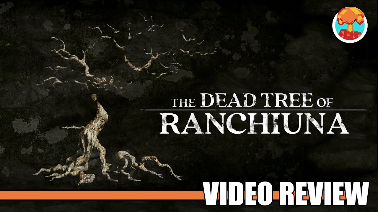 Review: The Dead Tree of Ranchiuna (PlayStation 4/5, Xbox Series X & Switch) - Defunct Games
