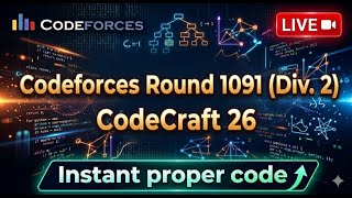 🔴 LIVE – Codeforces Round 1091 (Div. 2) + CodeCraft 26 | Solve With Me | C++ CP