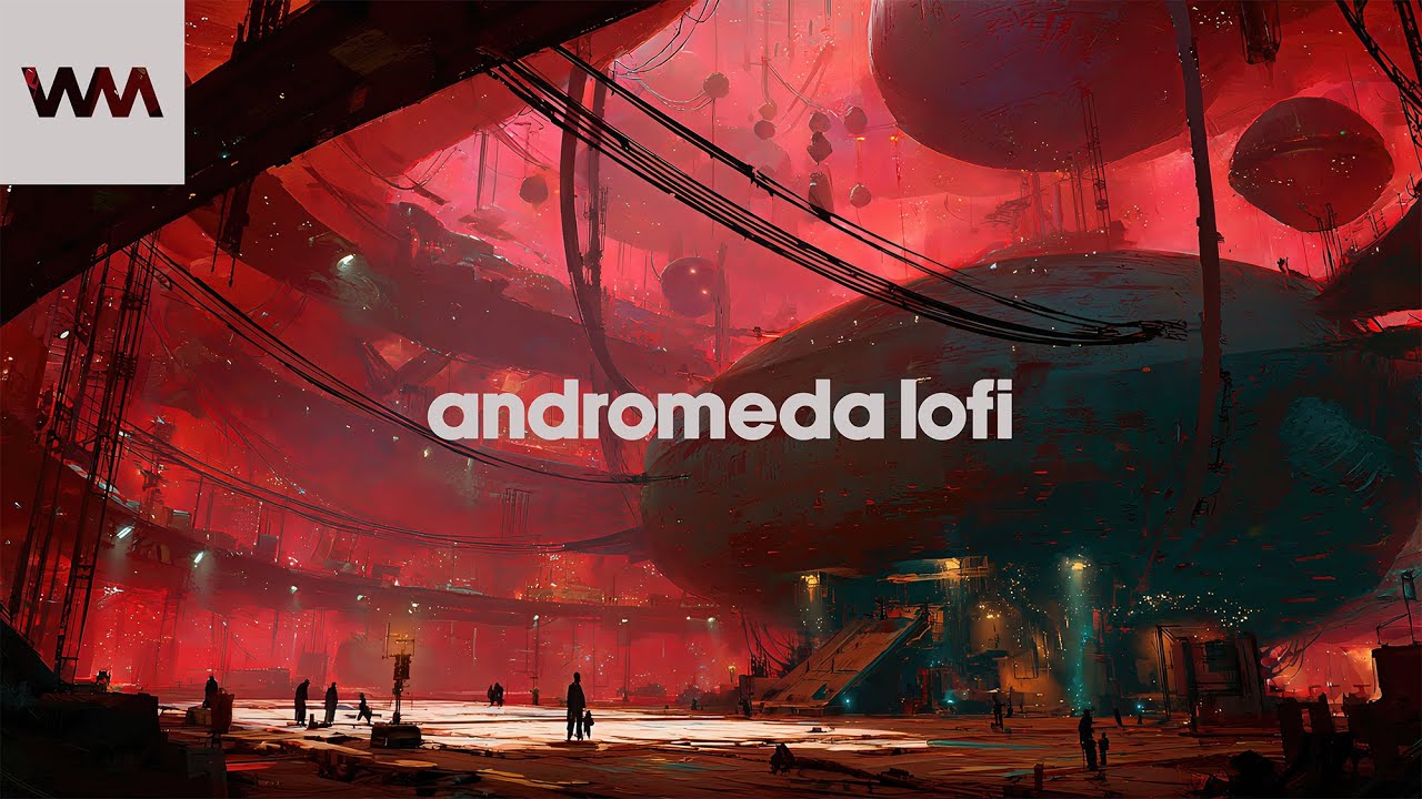 what lofi music sounds like in the andromeda galaxy