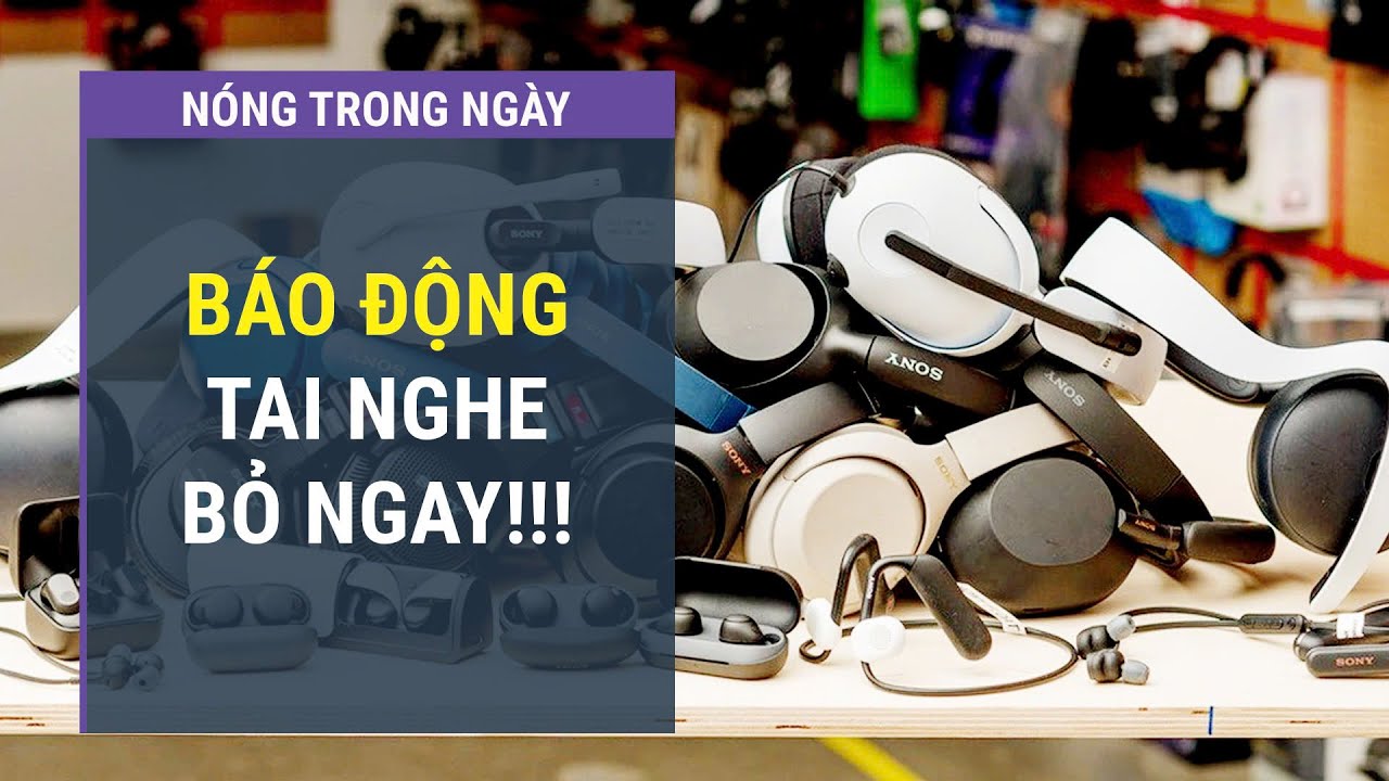 Báo động Tai nghe dính lỗ hổng nghiêm trọng, điện thoại có nguy cơ bị tin tặc theo dõi l VTC One