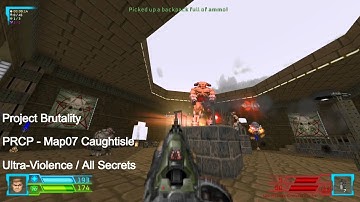 Project Brutality - PRCP Map07 Caughtisle (All Secrets)