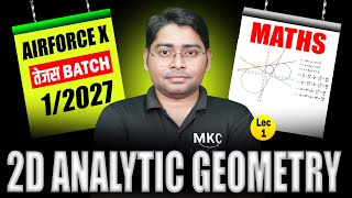 2D Analytic Geometry Complete Guide | Airforce X Group Maths | Tejas 01/2027 | Lecture 1