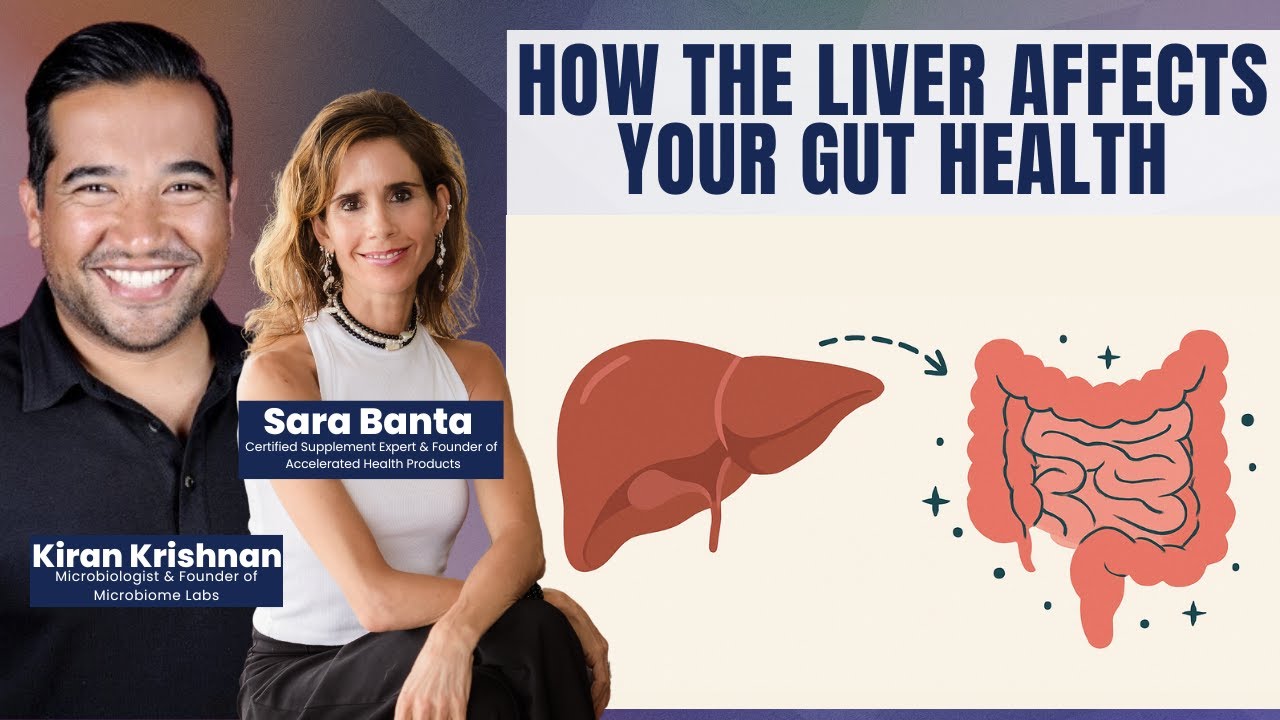 Kiran Krishnan: How the Liver Affects Your Gut Health
