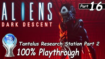 Aliens Dark Descent 100% Playthrough Part 16 (Nightmare Difficulty) No Commentary