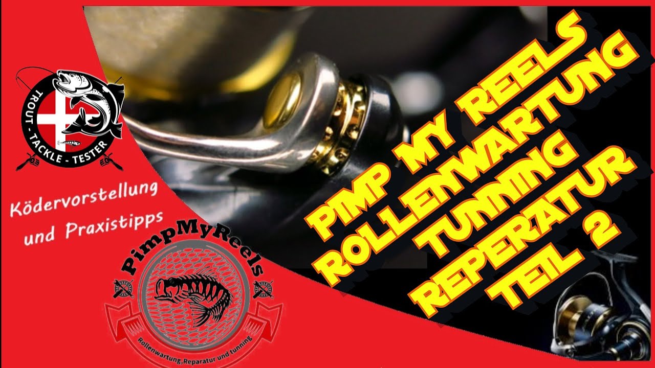 Teil 2 Rollenwartung || Rollentuning || PimpMyReel ||  Alles was man über seine Rolle wissen muss !