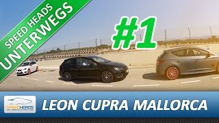 SEAT Leon Cupra 280 Mallorca Tour - Teil 1/3