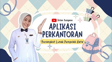 Aplikasi Perkantoran - Perangkat Lunak Pengolah Kata | Materi IKM Mapel Informatika SMP Kelas 7