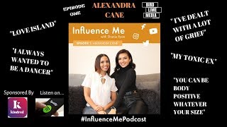 Alexandra Cane talks Love Island, Grief & Body Image on the 'Influence Me Podcast...